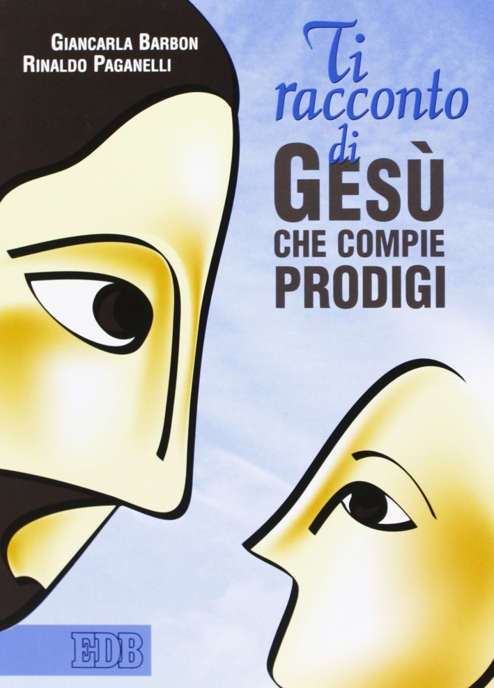 Ti racconto di Gesù che compie prodigi Ti racconto di Gesù che compie prodigi
