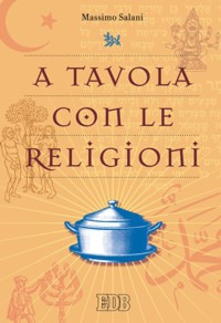 A tavola con le religioni A tavola con le religioni