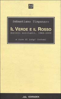 Il verde e il rosso. Scritti militanti 1966-2000 Il verde e il rosso. Scritti militanti 1966-2000