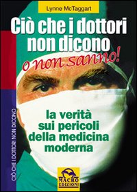 Ciò che i dottori non dicono Ciò che i dottori non dicono