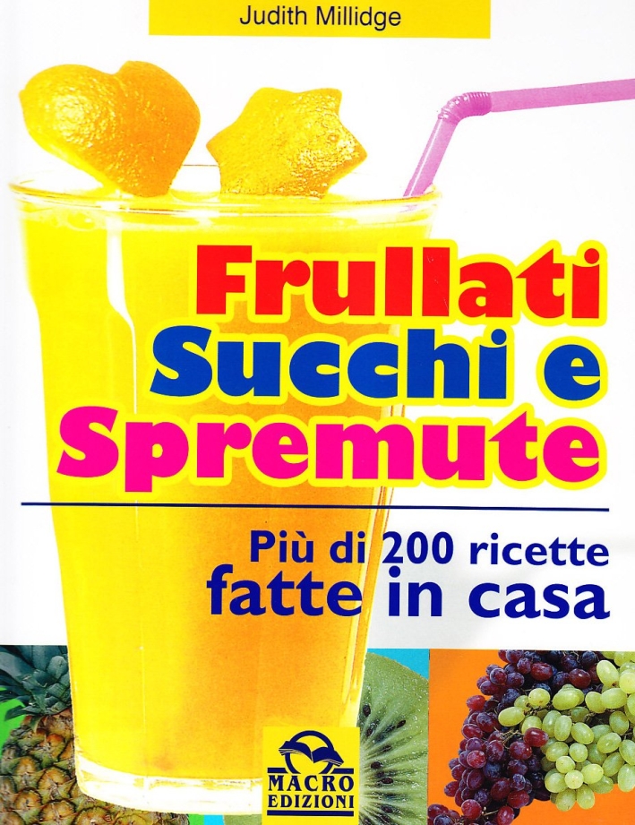 Frullati, succhi e spremute Frullati, succhi e spremute