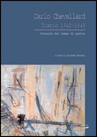 Diario 1942-1945. Cronache del tempo di guerra Diario 1942-1945. Cronache del tempo di guerra