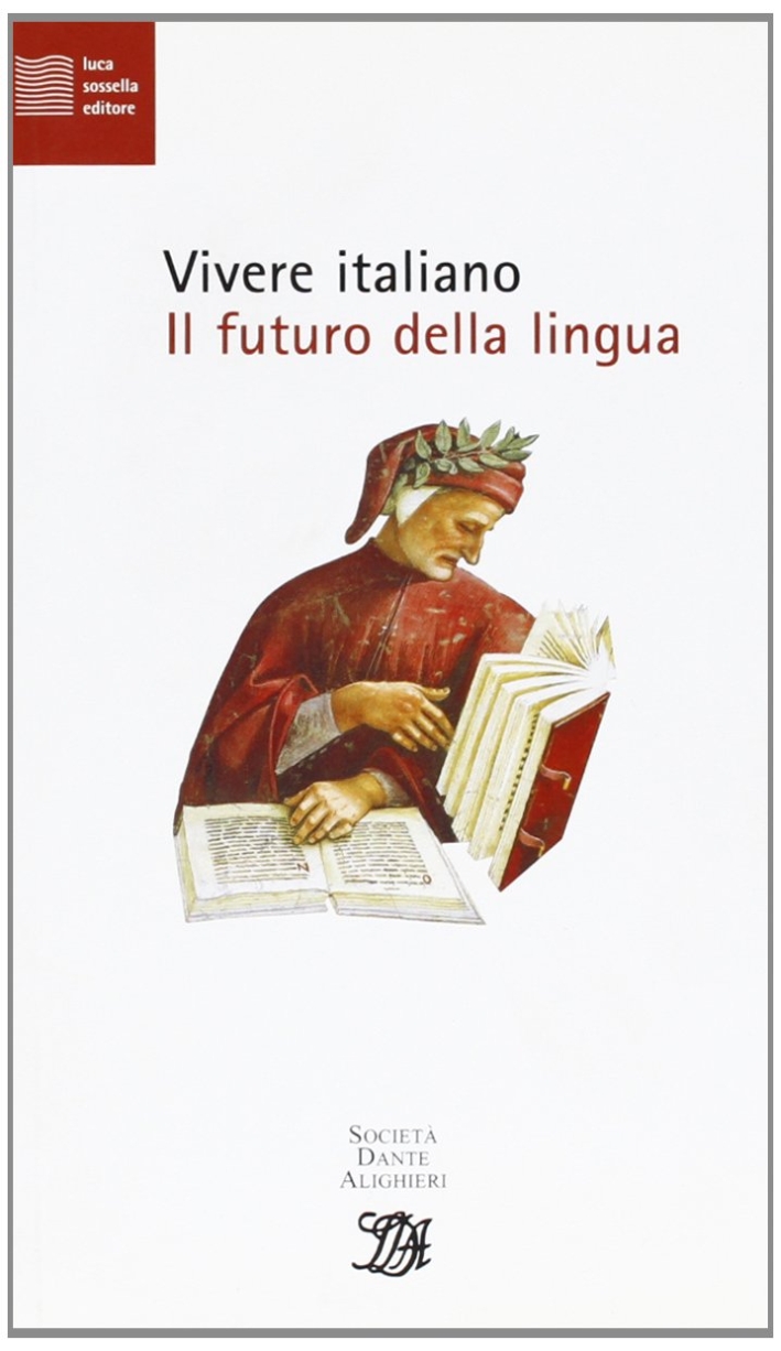 Vivere italiano. Il futuro della lingua Vivere italiano. Il futuro della lingua