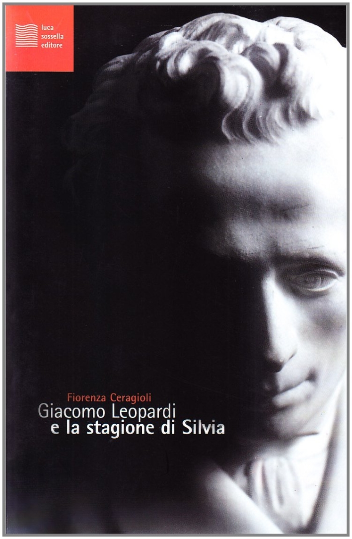Giacomo Leopardi e la stagione di Silvia. Con CD-ROM Giacomo Leopardi e la stagione di Silvia. Con CD-ROM
