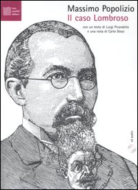 Il caso Lombroso. Patologie italiane. Con CD Audio Il caso Lombroso. Patologie italiane. Con CD Audio