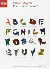 Che cos'è la poesia? La poesia raccontata ai ragazzi in ventuno voci. Con CD Audio