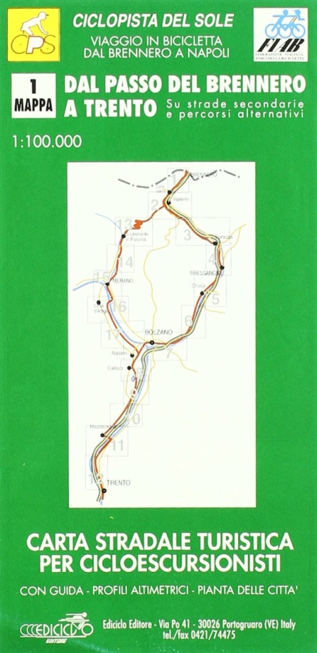 Dal Passo del Brennero a Trento 1:100.000. Ciclopista del sole Dal Passo del Brennero a Trento 1:100.000. Ciclopista del sole