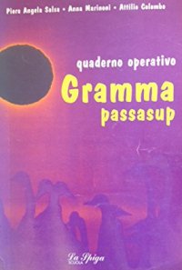 Gramma passasup. Quaderno operativo. Con dizionario etimologico