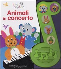 Animali in concerto. Baby Einstein