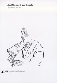 Adolf Loos e il suo Angelo. «Das andere» e altri scritti
