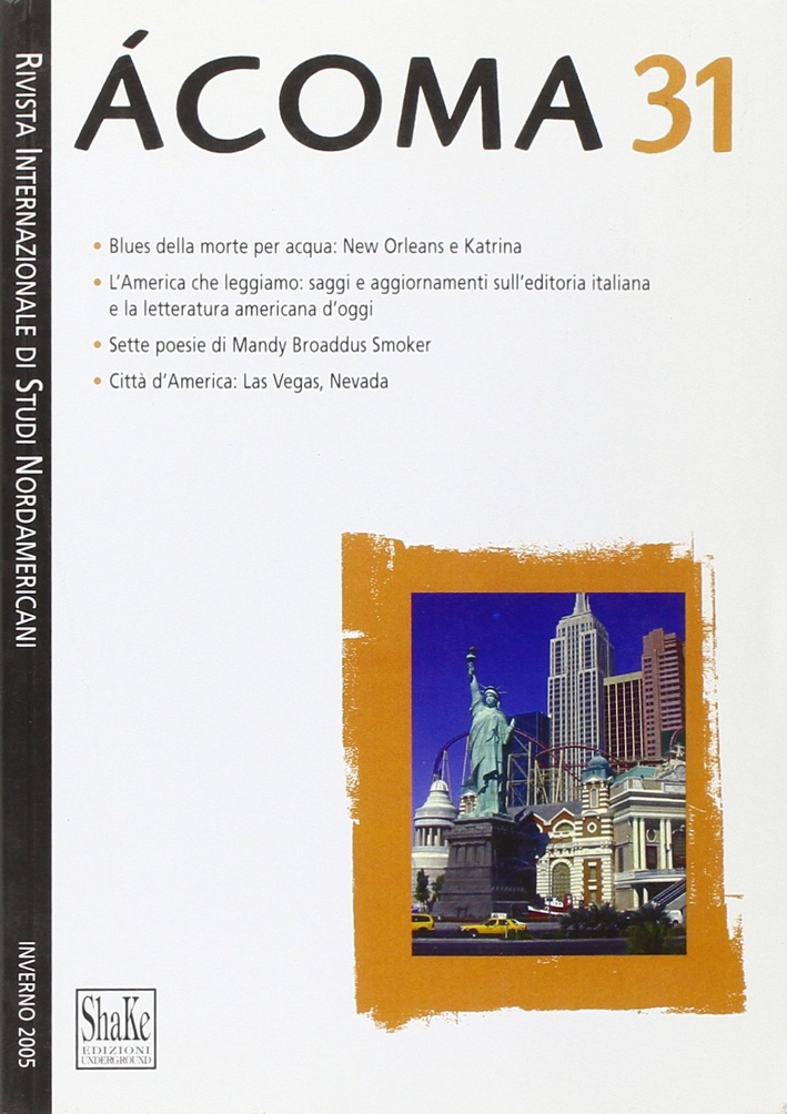Ácoma. Rivista Internazionale di Studi Nordamericani. Vol. 31 Ácoma. Rivista Internazionale di Studi Nordamericani. Vol. 31