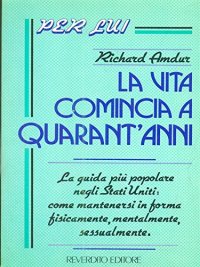 La Vita Comincia A Quarant'anni