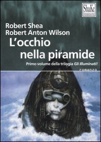 L'occhio della piramide. Gli Illuminati. Vol. 1
