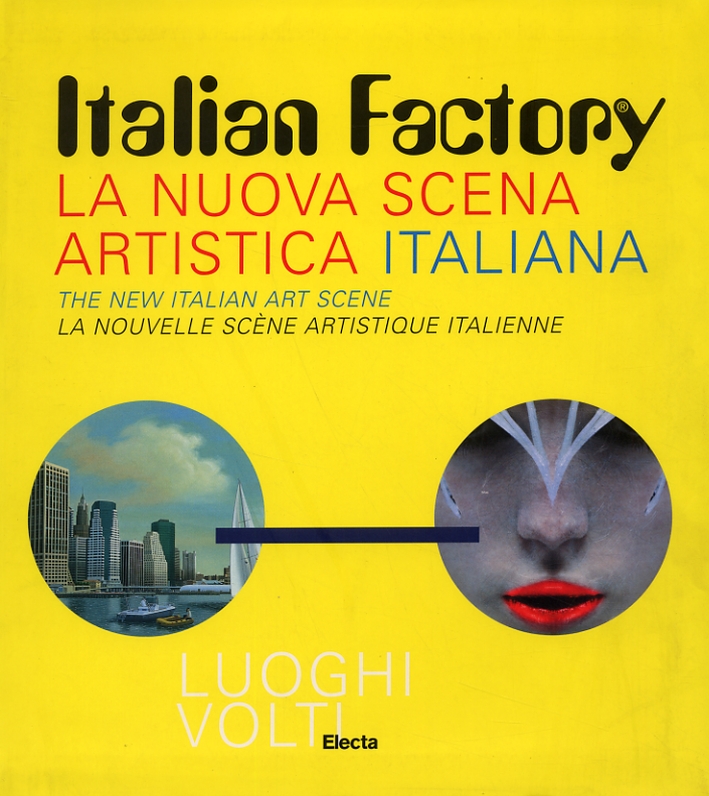 La nuova scena artistica italiana. The new italian art scene. La nuovelle scène artistique italienne La nuova scena artistica italiana. The new italian art scene. La nuovelle scène artistique italienne