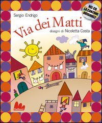 Via dei matti. Con CD Audio
