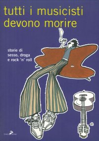 Tutti i musicisti devono morire