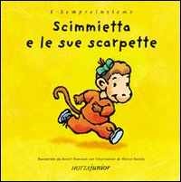 Scimmietta e le sue scarpette Scimmietta e le sue scarpette