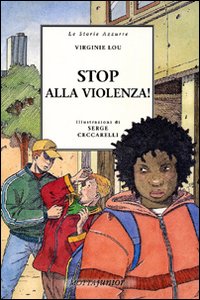 Stop alla violenza! Stop alla violenza!