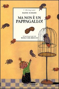 Ma non è un pappagallo! Ma non è un pappagallo!