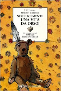 Semplicemente una vita da orso Semplicemente una vita da orso