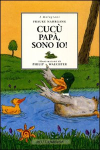 Cucù papà, sono io Cucù papà, sono io