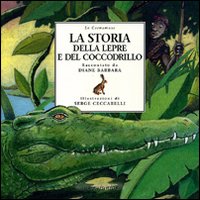 La storia della lepre e del coccodrillo La storia della lepre e del coccodrillo