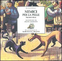 Nemici per la pelle. Nemici per la pelle.
