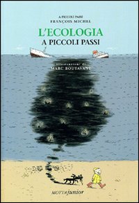 L'ecologia a piccoli passi L'ecologia a piccoli passi