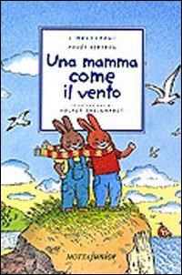 Una mamma come il vento Una mamma come il vento