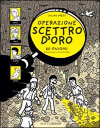 Operazione scettro d'oro. 60 enigmi appassionanti da risolvere! Operazione scettro d'oro. 60 enigmi appassionanti da risolvere!