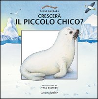 Crescerà il piccolo Chico? Crescerà il piccolo Chico?