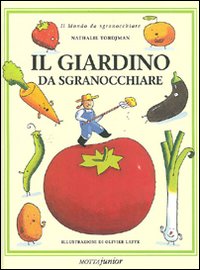 Il giardino da sgranocchiare. Ediz. illustrata Il giardino da sgranocchiare. Ediz. illustrata