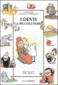 I denti a piccoli passi I denti a piccoli passi