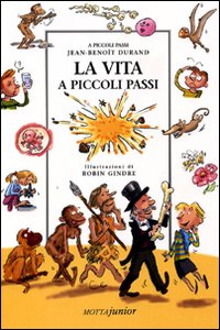 La vita a piccoli passi. La vita a piccoli passi.
