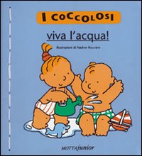 Viva l'acqua! Viva l'acqua!