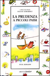 La prudenza. La prudenza.