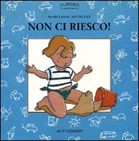 Non ci riesco! Non ci riesco!