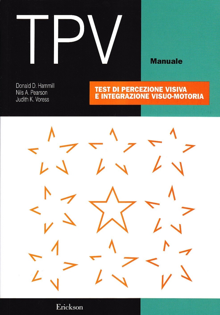 TPV. Test di percezione visiva e integrazione visuo-motoria. TPV. Test di percezione visiva e integrazione visuo-motoria.