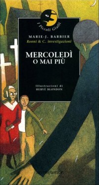 Mercoledì o mai più