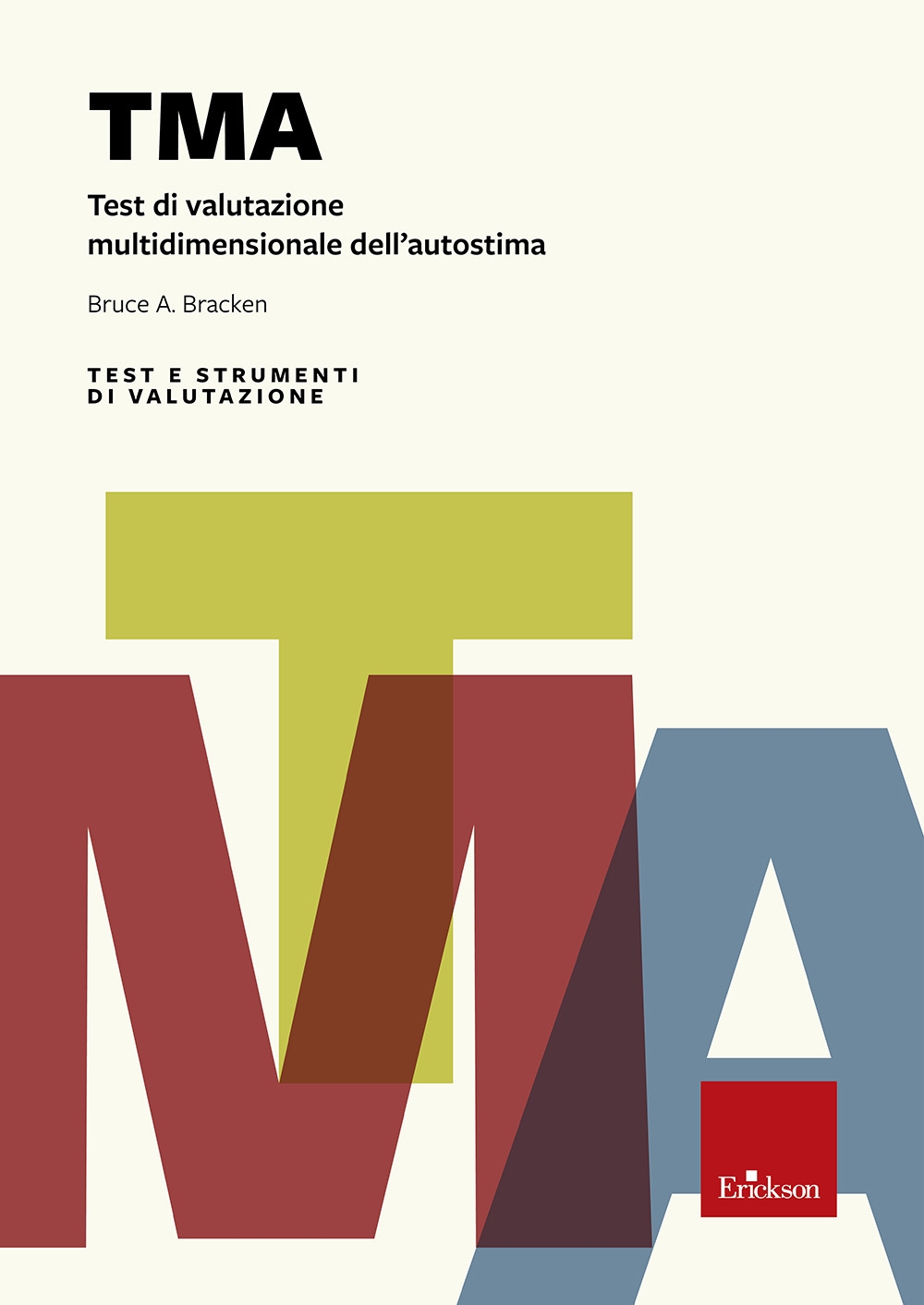 TMA. Test di valutazione multidimensionale dell'autostima. TMA. Test di valutazione multidimensionale dell'autostima.
