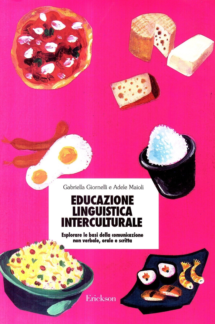 Educazione linguistica interculturale. Esplorare le basi della comunicazione non verbale, orale e scritta