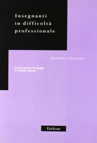 Insegnanti in difficoltà professionale. Come gestire al meglio le risorse umane