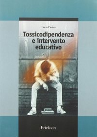 Tossicodipendenza e intervento educativo