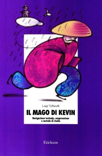 Il mago di Kevin. Navigazione testuale, comprensione e metodo di studio