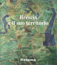 Brescia e il Suo Territorio
