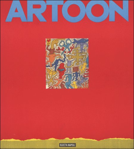 Artoon, L'influenza del fumetto nelle arti visive del XX secolo Artoon, L'influenza del fumetto nelle arti visive del XX secolo
