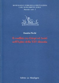 Il conflitto tra etiopi ed assiri nell'Egitto della XXVa dinastia