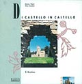 Di Castello in Castello: l'Aretino Di Castello in Castello: l'Aretino