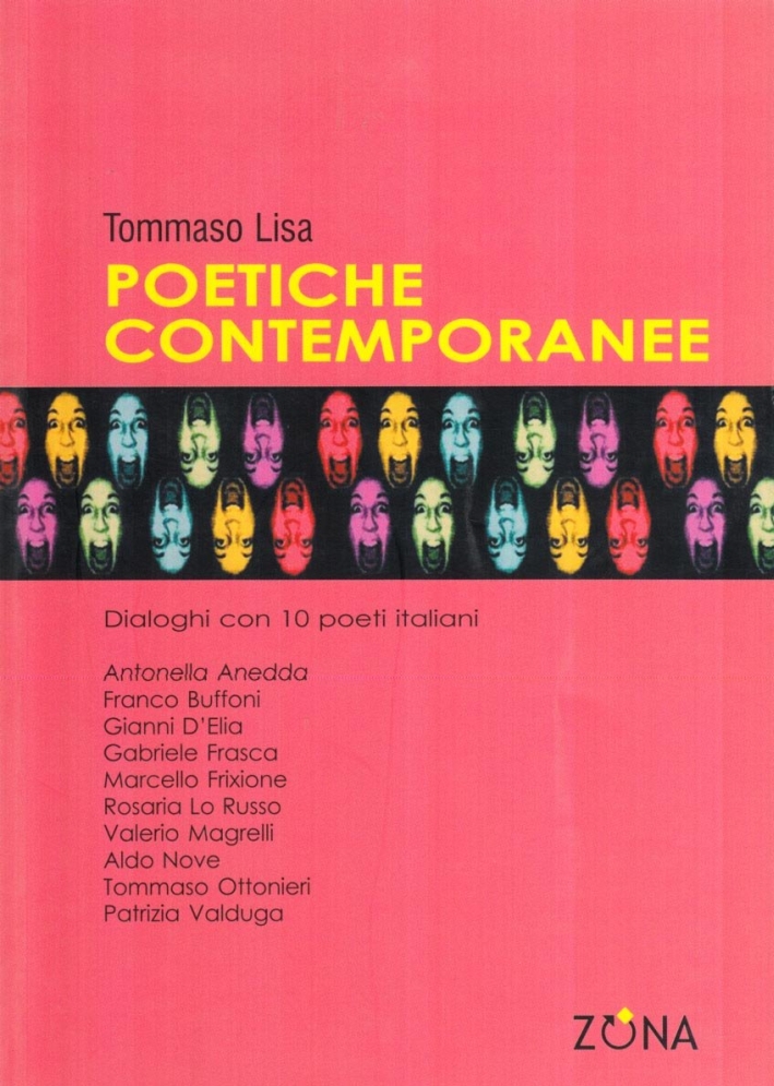 Poetiche contemporanee. Dialoghi con 10 poeti italiani Poetiche contemporanee. Dialoghi con 10 poeti italiani