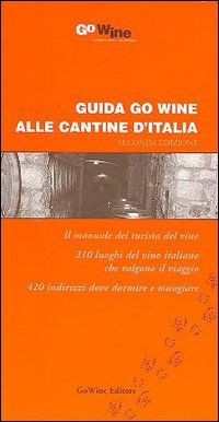 Guida Go Wine alle cantine d'Italia Guida Go Wine alle cantine d'Italia